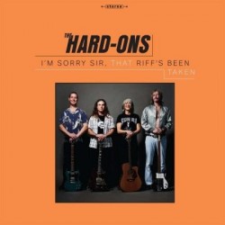 Hard Ons-I'm Sorry Sir, That Riff's Been Taken