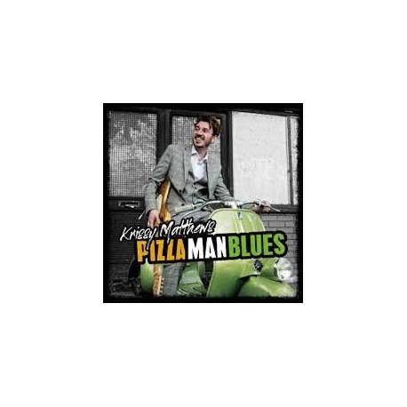 Krissy Matthews-Pizza Man Blues
