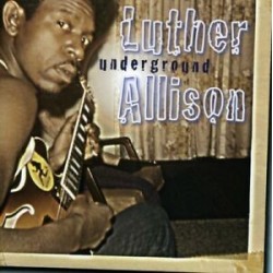 Luther Allison-Underground