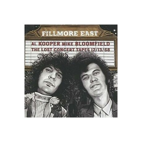 Al Kooper Mike Bloomfield-Fillmore East: The Lost Concert Tapes 12/13/68