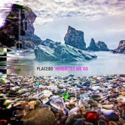 Placebo-Never Le Me Go