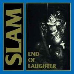 Slam-End Of Laughter