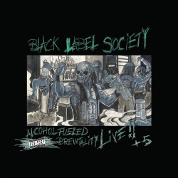 Black Label Society-Alcohol Fueled Brewtality Live +5