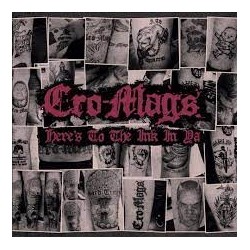 Cro-Mags-Here's To The Ink Un Ya