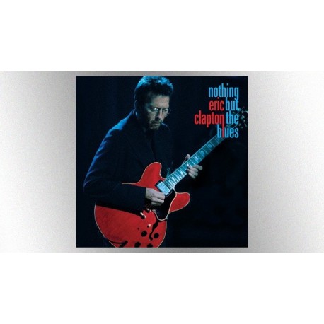 Eric Clapton-Nothing But The Blues (Live At The Fillmore San Francisco 1994)