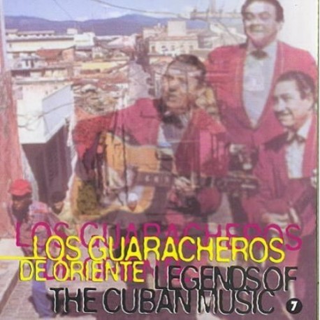 Los Guaracheros De Oriente-Legends The Cuban Music Vol.7