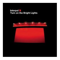Interpol-Turn On The Bright Light