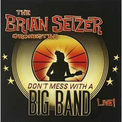 Brian Setzer-Don?t Mess With A Big Band Live!