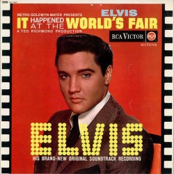 Elvis Presley-It Happened At The World's Fair