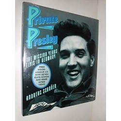 Elvis Presley-Private Presley The Missing Years Elvis In Germany (By Andreas Schroer)