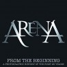 Arena-From The Beginning (A Photographic History Of The First 25 Years!)