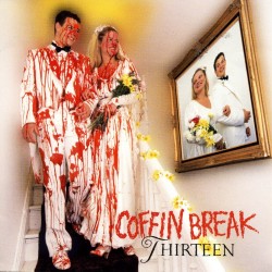 Coffin Break-Thirteen