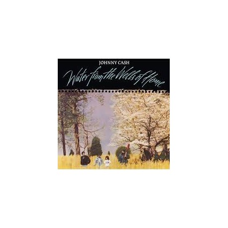 Johnny Cash-Water From The Wells Of Home