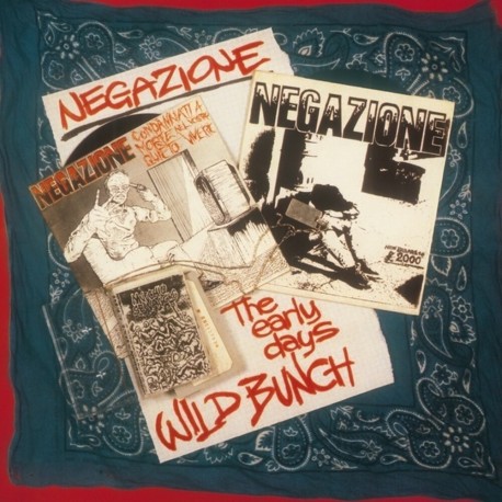 Negazione-Wild Bunch (The Eartly Days)