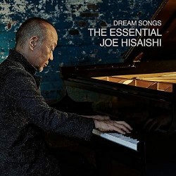 Joe Hisaishi-Dream Songs The Essential Joe Hisaishi