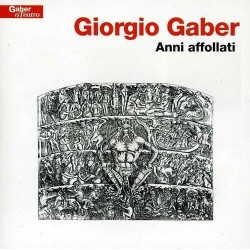 Giorgio Gaber-Anni Affollati