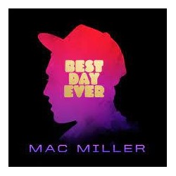 Mac Miller-Best Day Ever