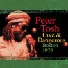 Peter Tosh-Live & Dangerous Boston 1976
