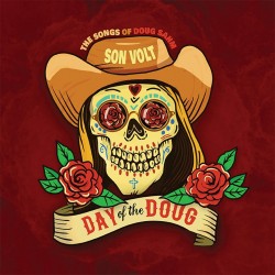 Son Volt-Day Of The Doug (The Songs Of Dough Sahm)