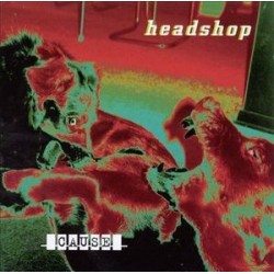 Headshop-Cause & Effect
