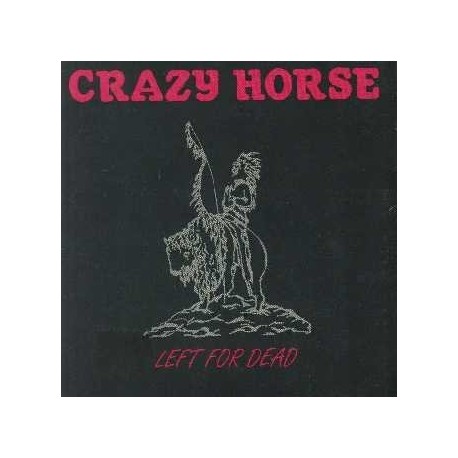 Crazy Horse-Left for Dead