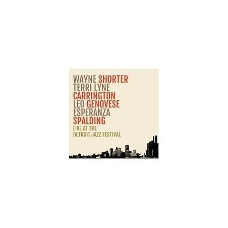 Wayne Shorter, Terri Lyne Carrington, Leo Genovese, Esperanza Spalding-Live At The Detroit Jazz Festival