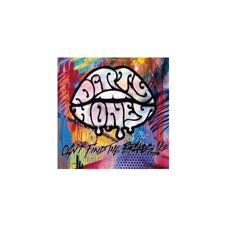 Dirty Honey-Can't Find The Brakes!!