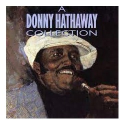 Donny Hathaway-A Donny Hathaway Collection