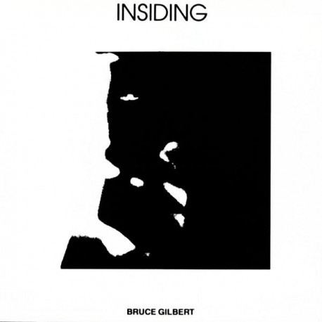 Bruce Clifford Gilbert-Insiding