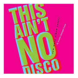 Rock Artisti Vari-This Ain't No Disco (New Wave Album Covers)