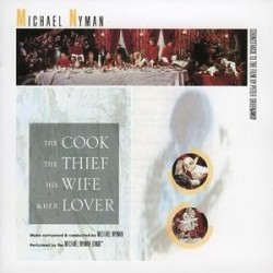 Michael Nyman-Cook, the Thief His Wife & Her Lover