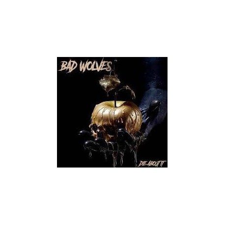 Bad Wolves-Die About It