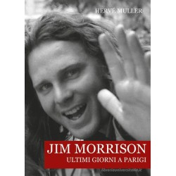Herve Muller-Jim Morrison Ultimi Giorni A Parigi