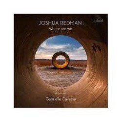 Joshua Redman Featuring Gabrielle Cavassa-Where Are We