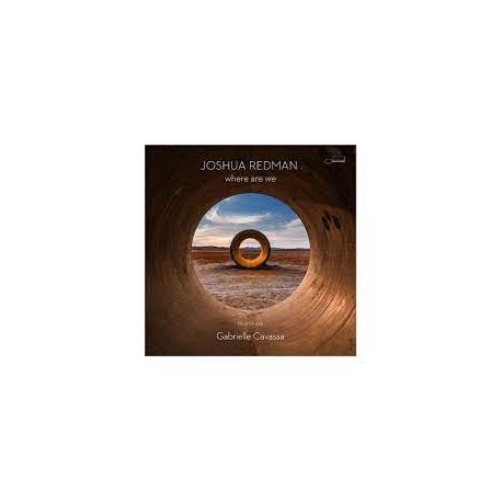 Joshua Redman Featuring Gabrielle Cavassa-Where Are We