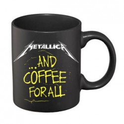 Metallica-And Coffee For All... Mug (Tazza)