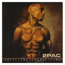 2 Pac-Until The end of Time