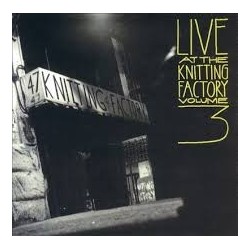 Sperimentale Artisti Vari-Live At The Knitting Factory vol.3