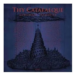 Thy Catafalque-Sublunary Tragedies