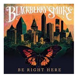 Blackberry Smoke-Be Right Here