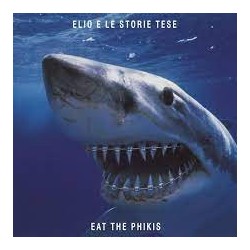 Elio E Le Storie Tese-Eat The Phikis