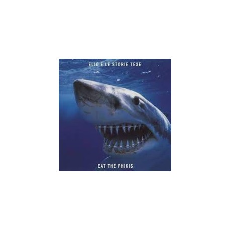 Elio E Le Storie Tese-Eat The Phikis