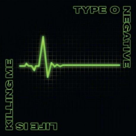Type O Negative-Life Is Killing Me