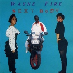 Wayne Fire-Sexy Body
