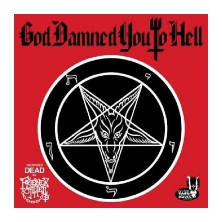 Friends Of Hell-God Damned You To Hell