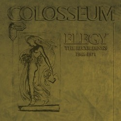 Colosseum-Elegy(The Recordings 1968-1971)