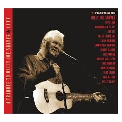 Rock Artisti Vari-A Tribute To Billy Joe Shaver Live