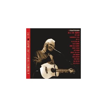 Rock Artisti Vari-A Tribute To Billy Joe Shaver Live