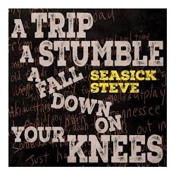 Seasick Blues-A Trip A Stumble A Fall Down On Your Knees