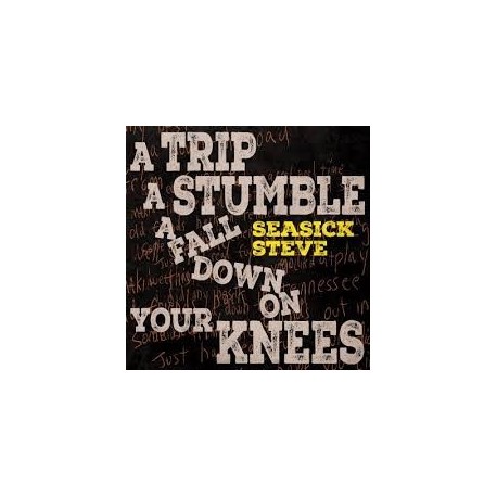 Seasick Blues-A Trip A Stumble A Fall Down On Your Knees